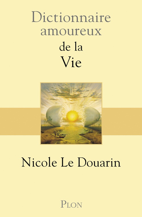 Couverture ebook de Dictionnaire Amoureux de la vie, de Nicole Le douarin