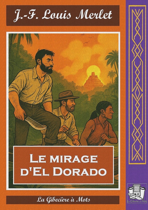 Couverture ebook de Le mirage de l'El Dorado, de Jean-Francois Louis Merlet