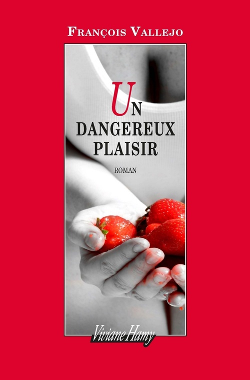 ebook cover of Un dangereux plaisir, by François Vallejo