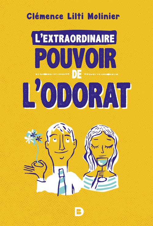 Couverture ebook de L'extraordinaire pouvoir de l'odorat, de Lilti Molinier C.