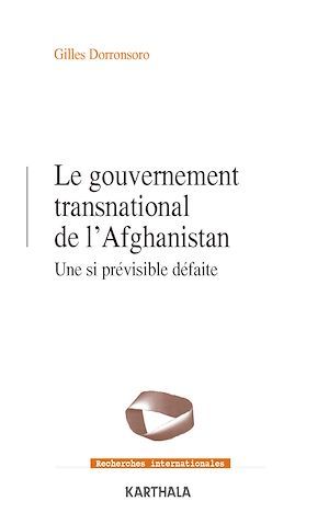 ebook cover of Le gouvernement transnational de l'Afghanistan, by Gilles Dorronsoro