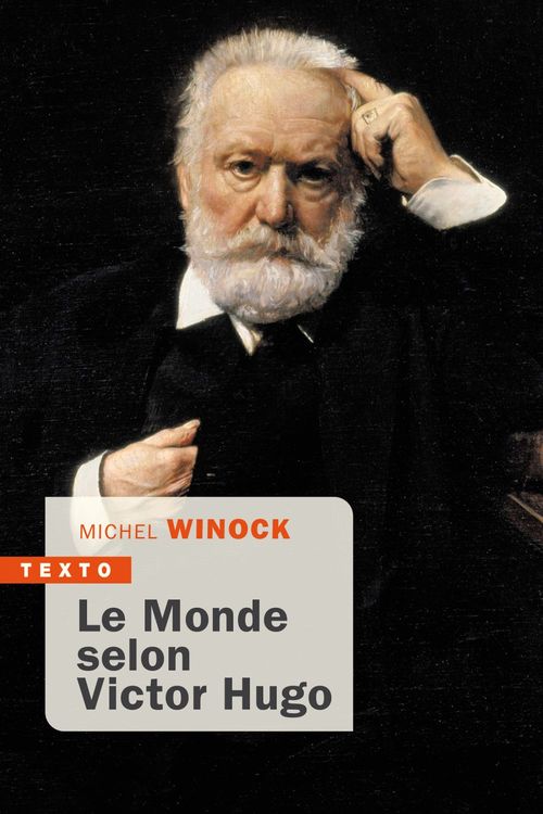 Couverture ebook de Le Monde selon Victor Hugo, de Michel Winock