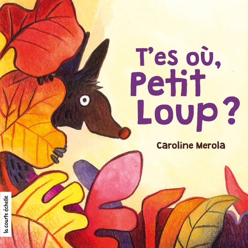 ebook cover of T´es où, Petit Loup?, by Caroline Merola