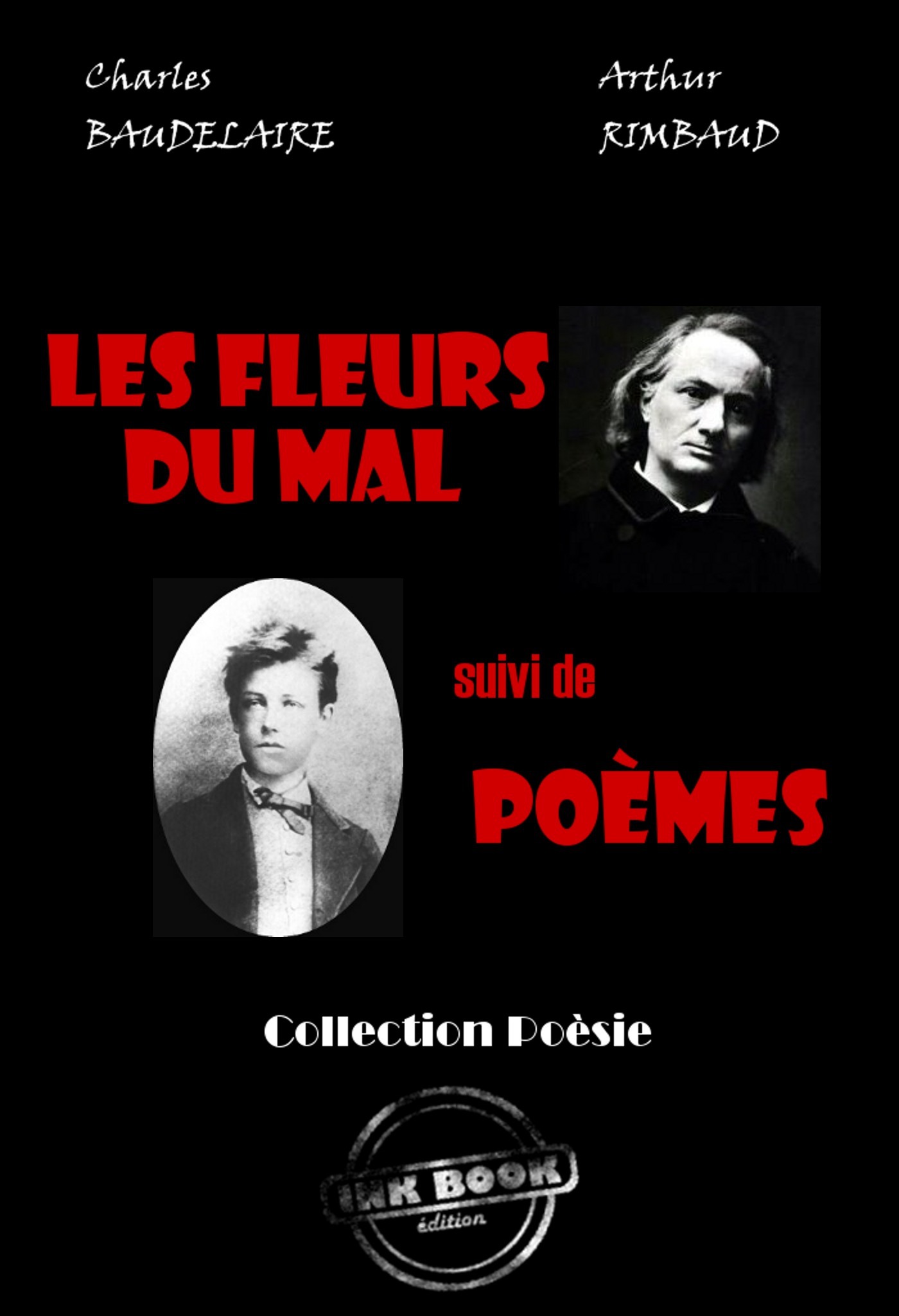 Couverture ebook de Les fleurs du mal (Baudelaire) - suivi de Poèmes (Rimbaud) [édition intégrale revue et mise à jour], de Charles Baudelaire
