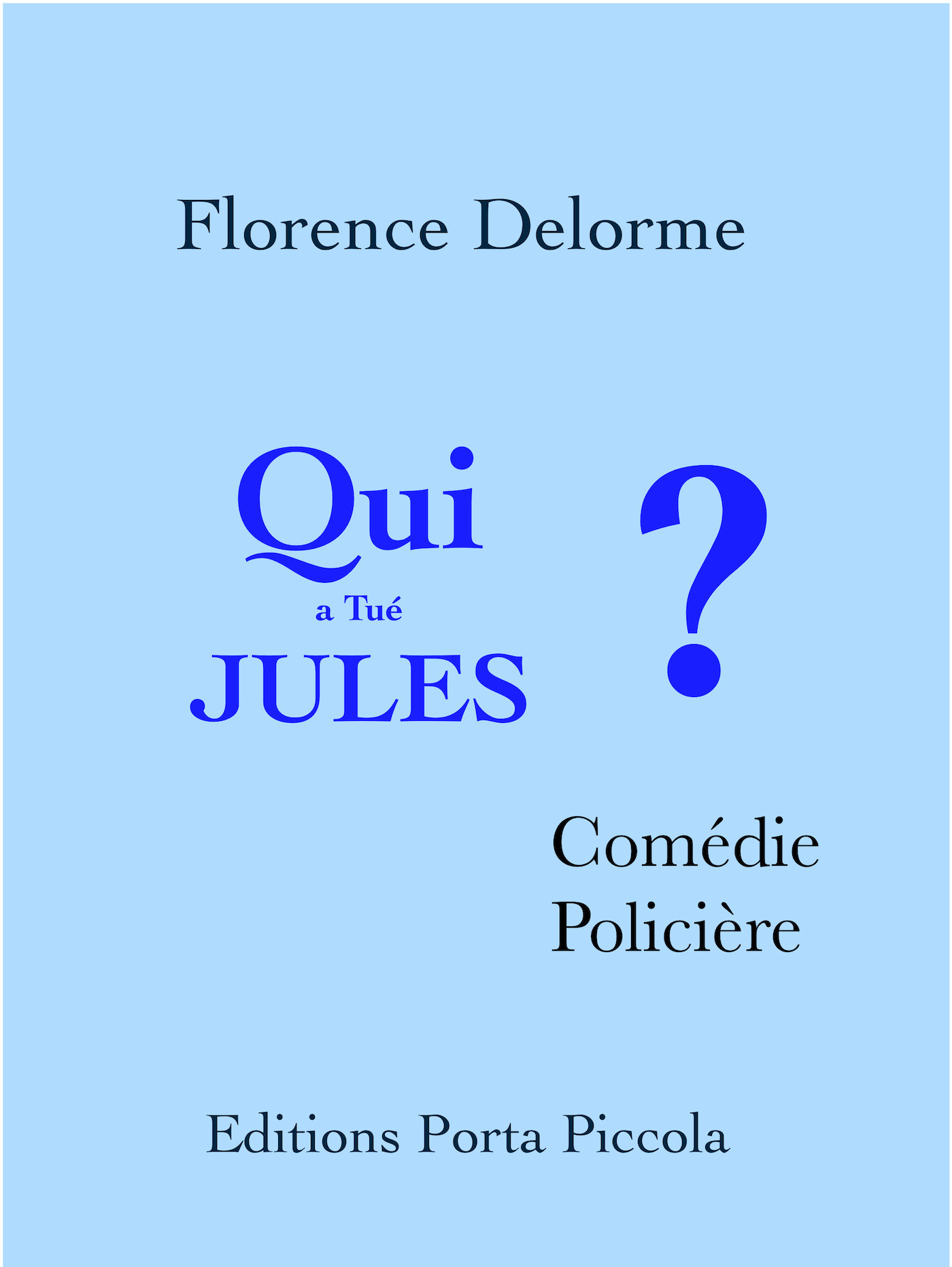 Couverture ebook de Qui a tué Jules ?, de Florence Delorme