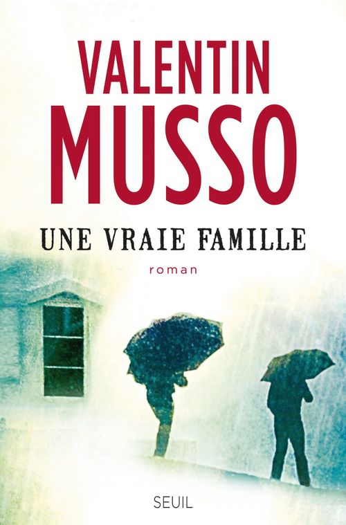 Couverture ebook de Une vraie famille, de Valentin Musso