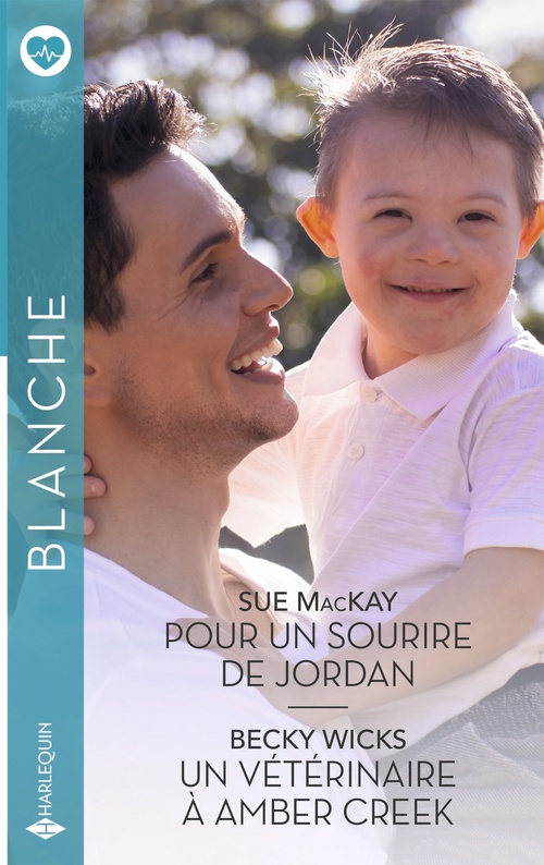 ebook cover of Pour un sourire de Jordan - Un vétérinaire à Amber Creek, by Sue MacKay, Becky Wicks