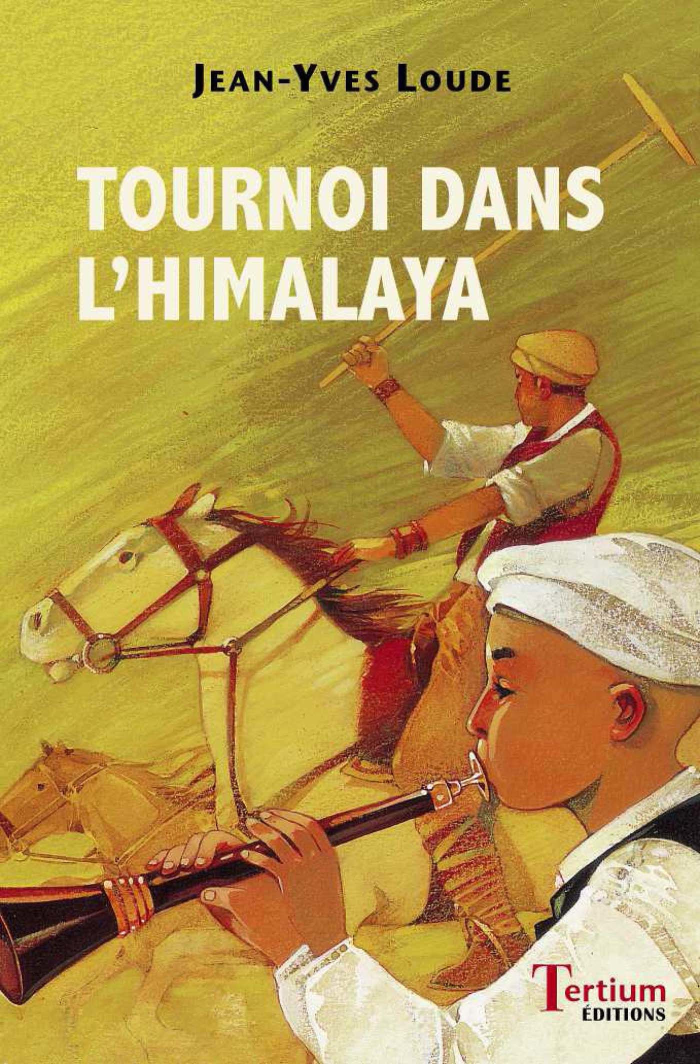 Couverture ebook de Tournoi dans l'Himalaya, de Jean-Yves Loude