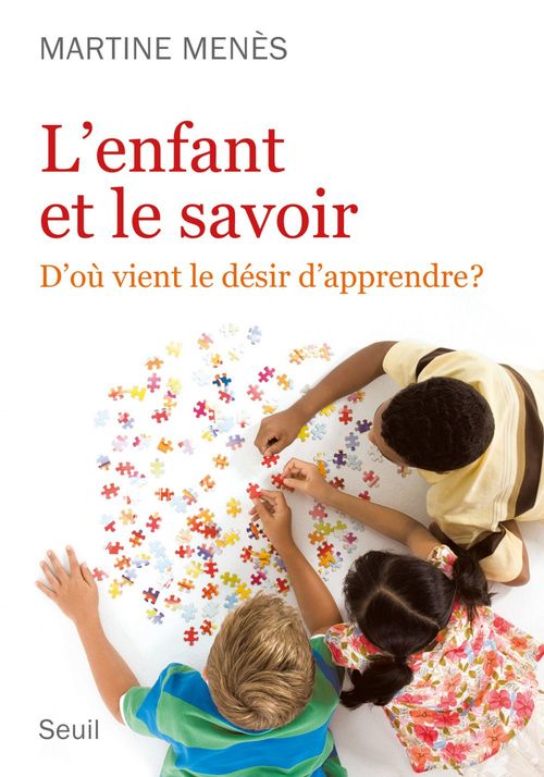 ebook cover of L'Enfant et le Savoir. D'où vient le désir d'apprendre ?, by Martine Menès