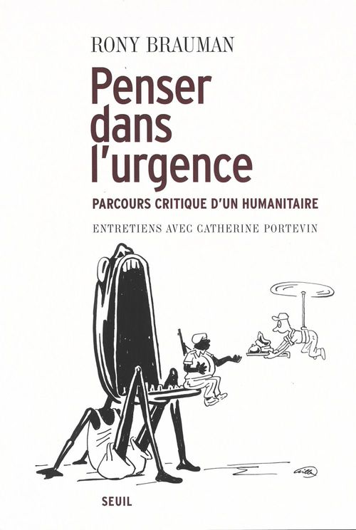 ebook cover of Penser dans l'urgence. Parcours critique d'un humanitaire. Entretiens avec Catherine Portevin, by