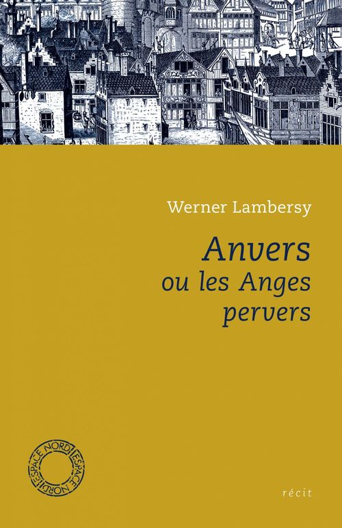 Couverture ebook de Anvers ou les anges pervers, de Werner Lambersy