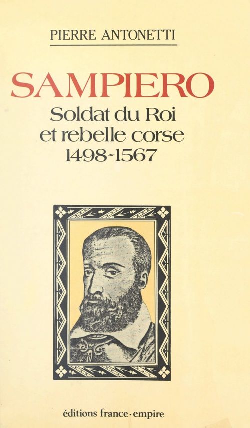 Couverture ebook de Sampiero : soldat du Roi et rebelle Corse, de Pierre Antonetti