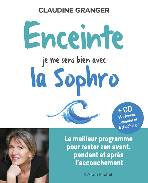 Couverture ebook de Enceinte, je me sens bien avec la sophro, de Claudine Granger