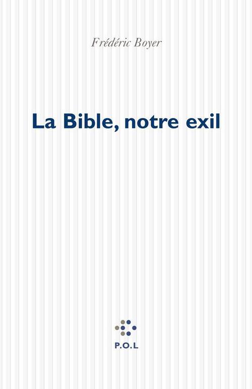 ebook cover of La Bible, notre exil, by Frédéric Boyer