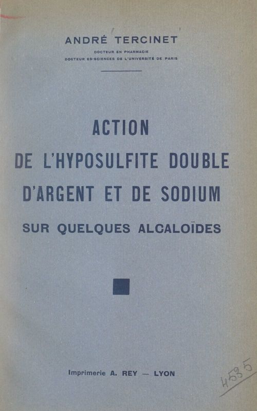 ebook cover of Action de l'hyposulfite double d'argent et de sodium sur quelques alcaloïdes, by Andre Tercinet