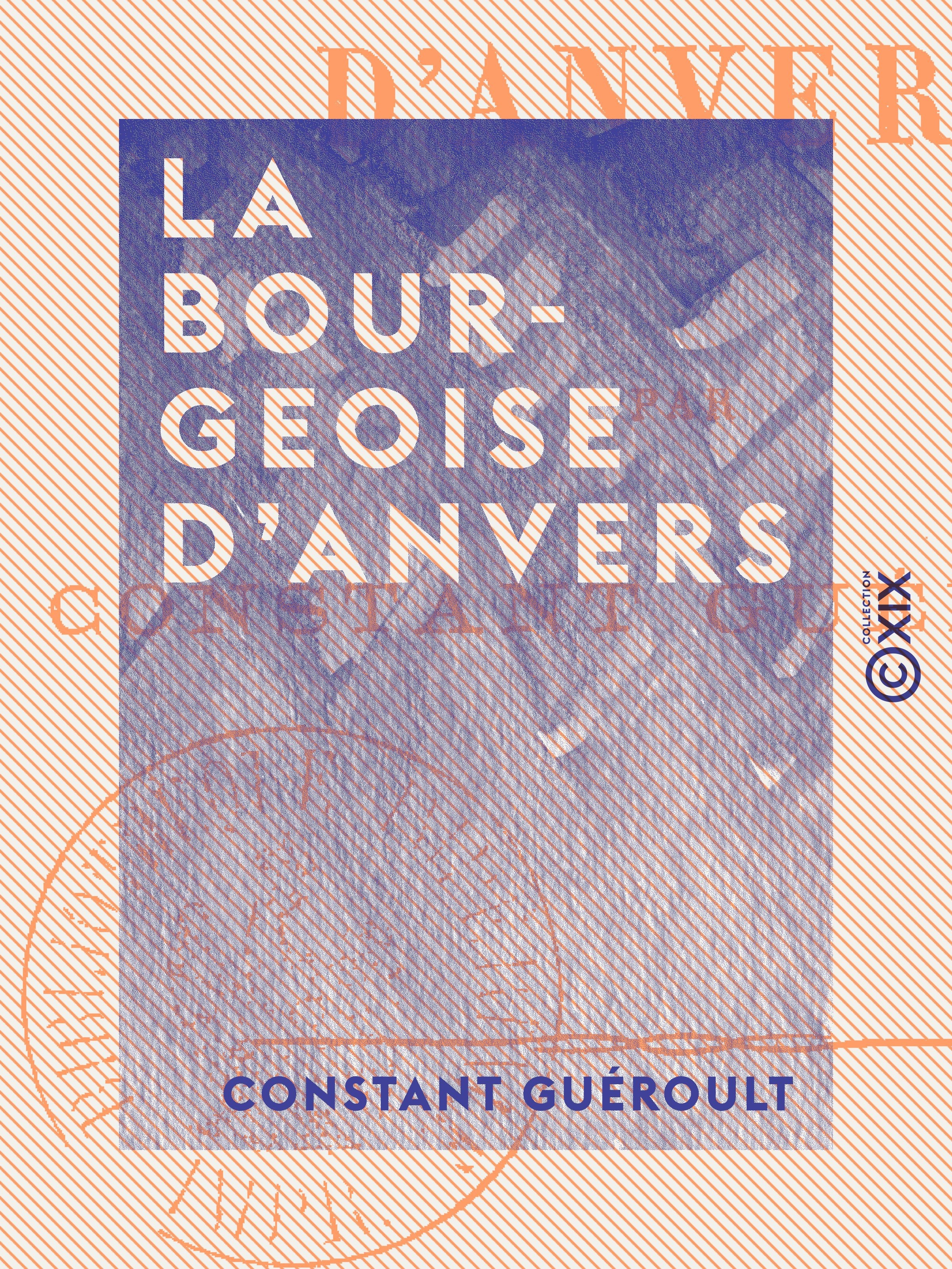 Couverture ebook de La Bourgeoise d'Anvers, de Constant Gueroult