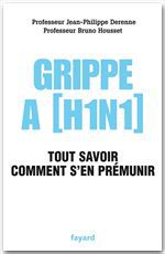 Couverture ebook de Grippe A (H1N1), de Jean-Philippe Derenne, Bruno Housset