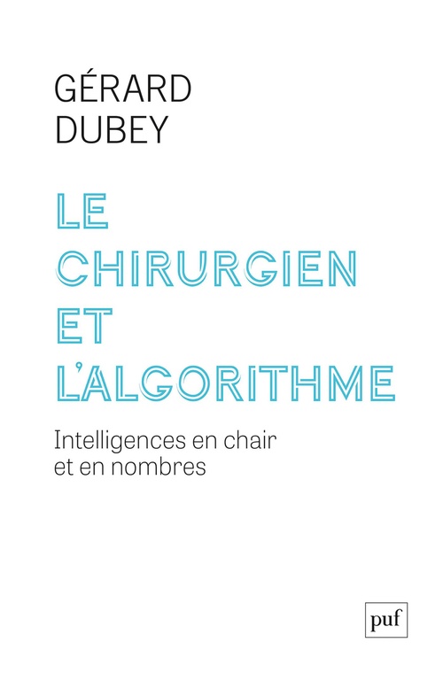 ebook cover of Le chirurgien et l'algorithme : Intelligences en chair et en nombres, by Gérard Dubey
