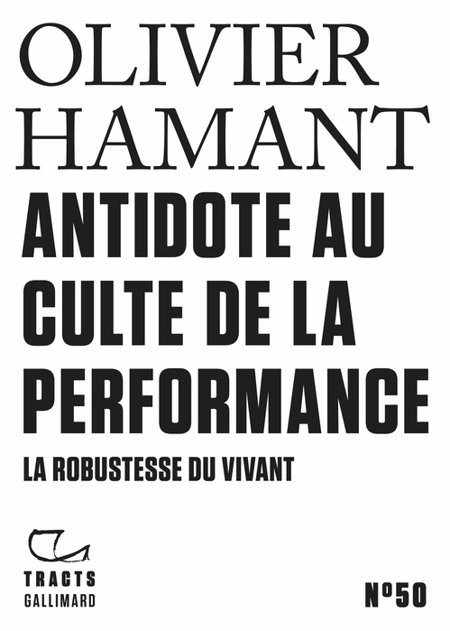 Couverture ebook de Tracts (N°50) - Antidote au culte de la performance. La robustesse du vivant, de Olivier Hamant