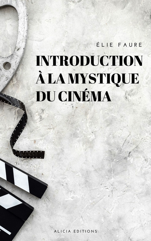 Couverture ebook de Introduction à la mystique du cinéma, de Elie Faure