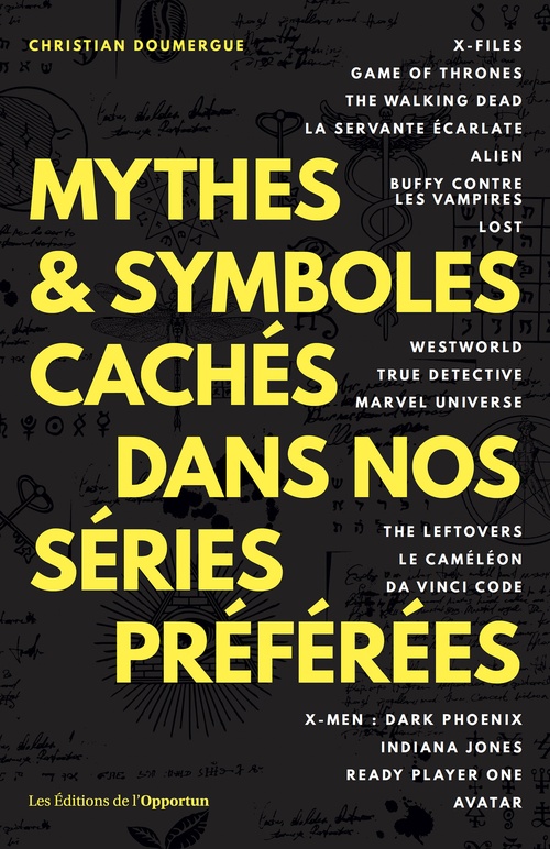 ebook cover of Mythes & symboles cachés dans nos séries préférées, by Christian Doumergue