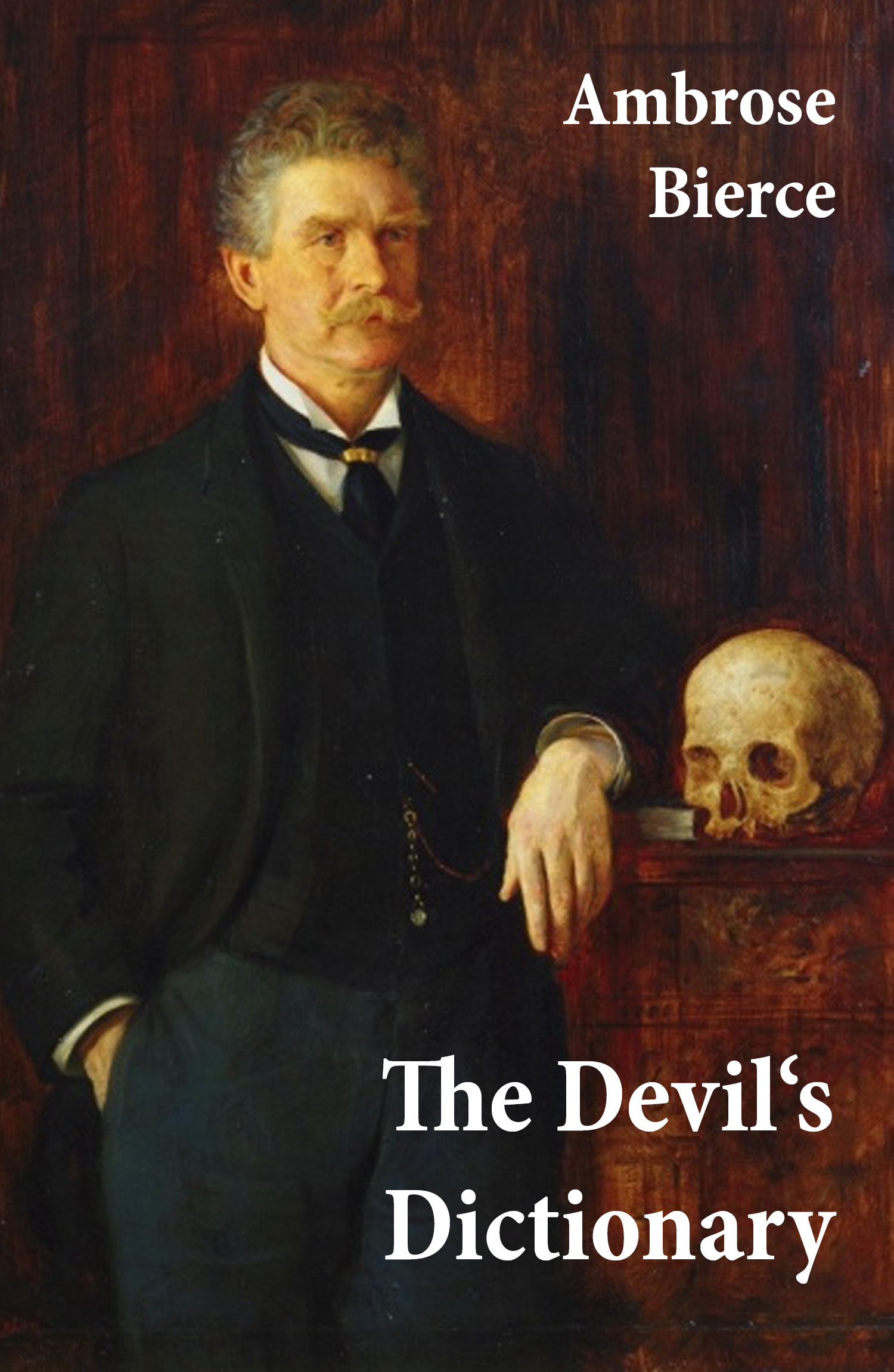 ebook cover of The Devil's Dictionary (or The Cynic's Wordbook: Unabridged with all the Definitions), by Ambrose Bierce