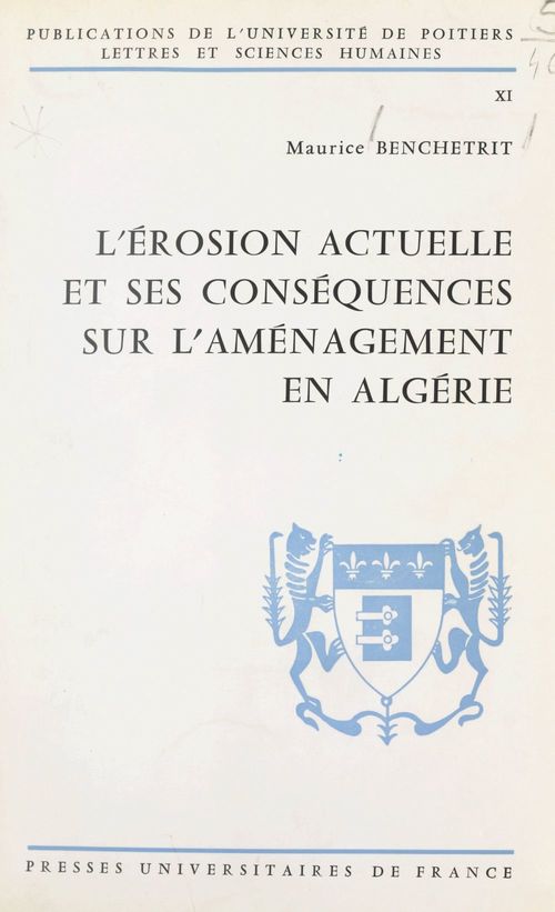 Couverture ebook de L'érosion actuelle et ses conséquences sur l'aménagement en Algérie, de Maurice Benchetrit