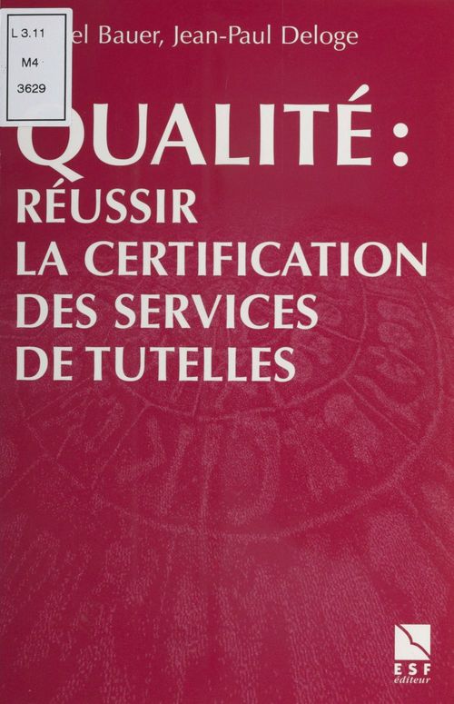 ebook cover of Qualité : Réussir la certification des services de tutelles, by Bauer, Deloge