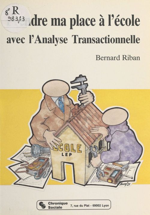 Couverture ebook de Prendre ma place à l'école avec l'analyse transactionnelle, de B Riban
