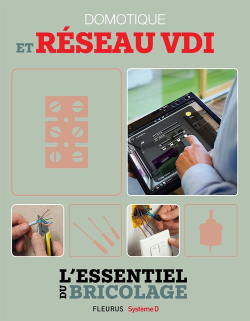 Couverture ebook de Domotique et réseau VDI (L'essentiel du bricolage), de Bruno Guillou, Francois Roebben, Nicolas Sallavuard, Nicolas Vidal