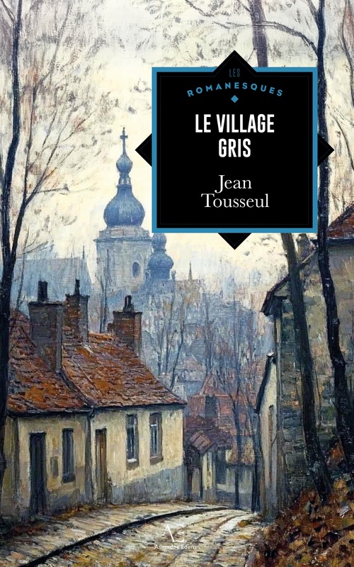 Couverture ebook de Le village gris, de Jean Tousseul