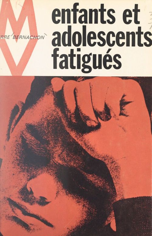 ebook cover of Enfants et adolescents fatigués, by Pierre Bernachon