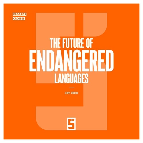 Couverture ebook de The Future of Endangered Languages, de Lewis Verdun