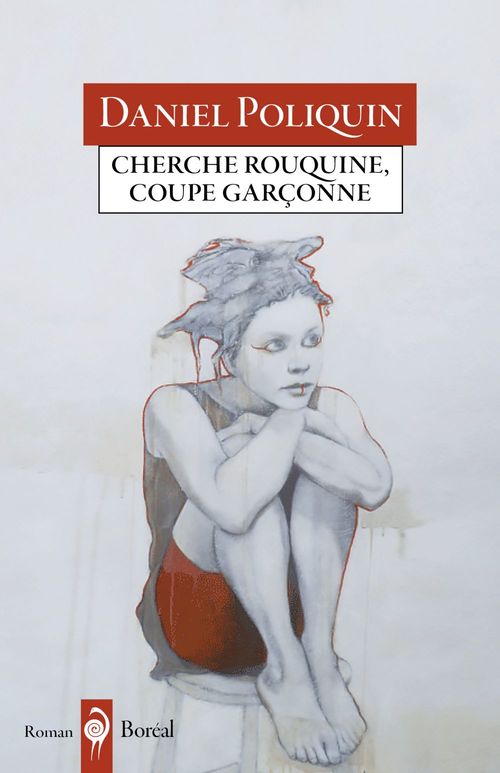 Couverture ebook de Cherche rouquine, coupe garçonne, de Daniel Poliquin