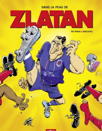 ebook cover of Dans la peau de Zlatan - Tome 01, by Philippe Bercovici, Patrice Perna