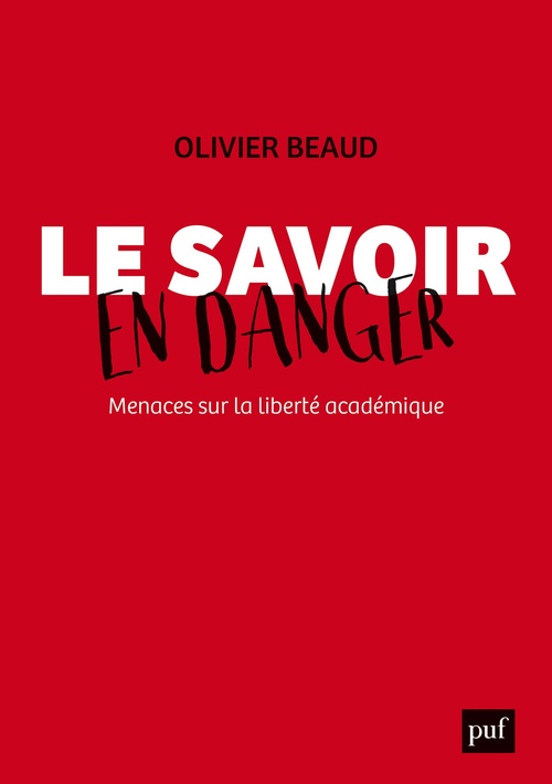 Couverture ebook de Le savoir en danger : Menaces sur la liberté académique, de Olivier Beaud
