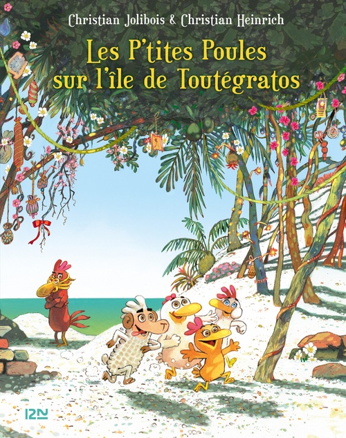 Couverture ebook de Les P'tites Poules sur l'île de Toutégratos - tome 14, de Christian Jolibois, Christian Heinrich