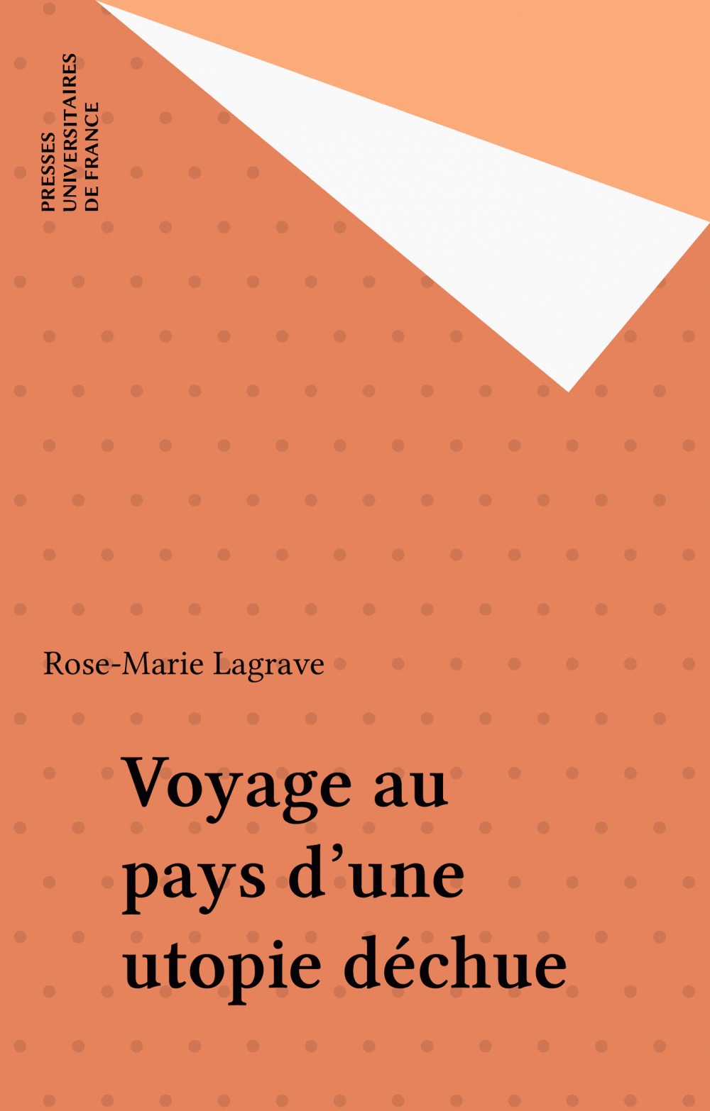 ebook cover of Voyage au pays d'une utopie déchue, by Rose-Marie Lagrave