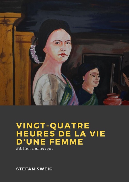 ebook cover of Vingt-quatre heures de la vie d'une femme, by Stefan Zweig