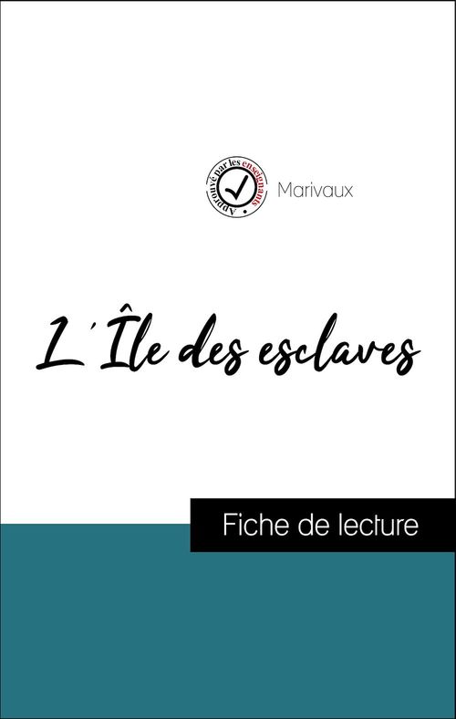 Couverture ebook de Analyse de l'oeuvre : L'Île des esclaves (résumé et fiche de lecture plébiscités par les enseignants sur fichedelecture.fr), de Marivaux