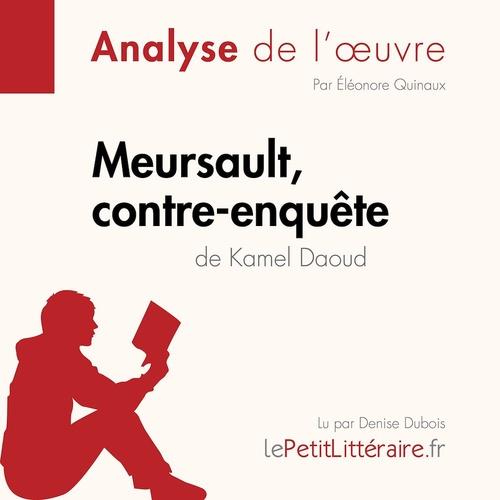 Couverture audiobook de Meursault, contre-enquête de Kamel Daoud (Fiche de lecture), de Lepetitlitteraire, Eleonore Quinaux