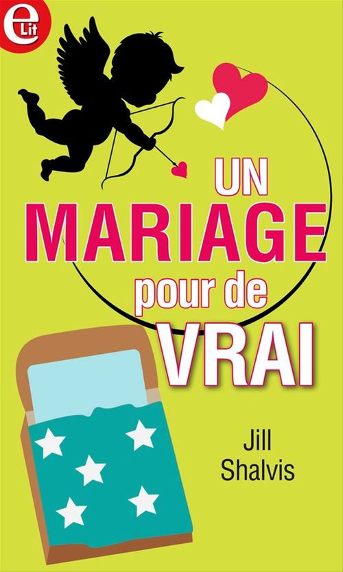 Couverture ebook de Un mariage pour de vrai, de Jill Shalvis