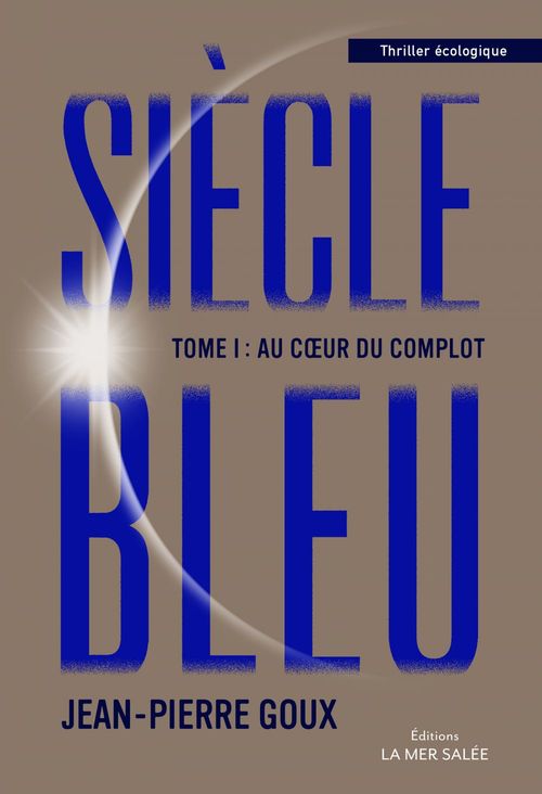 ebook cover of Siècle bleu - Tome 1, by Jean-Pierre Goux