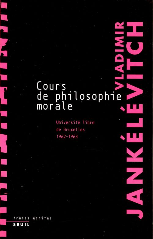 Couverture ebook de Cours de philosophie morale. Notes recueillies à l'Université libre de Bruxelles (1962-1963), de Vladimir Jankélévitch