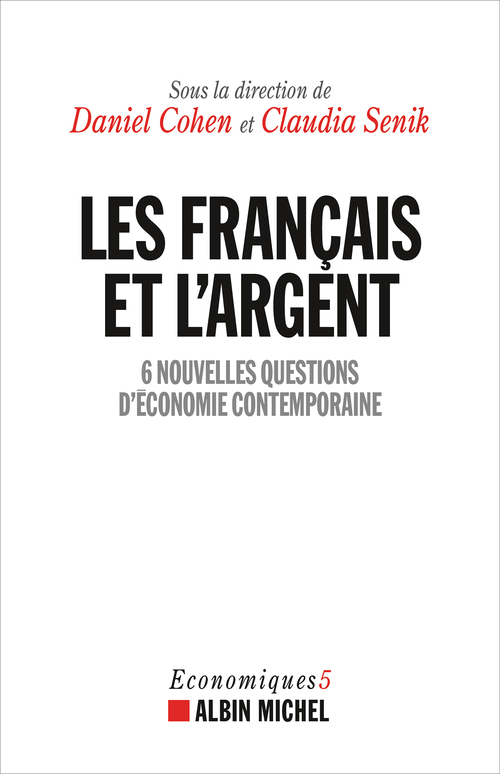 ebook cover of Les Français et l'argent, by Collectif, Daniel Cohen, Claudia Senik