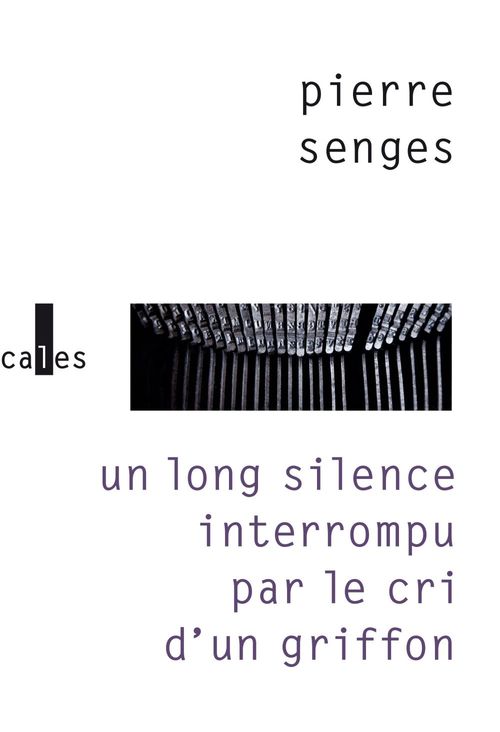 ebook cover of Un long silence interrompu par le cri d'un griffon, by Pierre Senges
