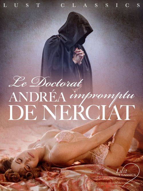 ebook cover of LUST Classics : Le Doctorat impromptu, by Andréa de Nerciat