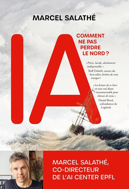 Couverture ebook de IA : comment ne pas perdre le nord ?, de Marcel Salathé