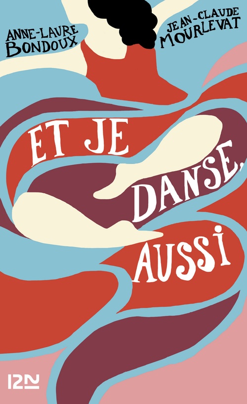 ebook cover of Et je danse, aussi - tome 1, by Anne-Laure Bondoux, Jean-Claude Mourlevat