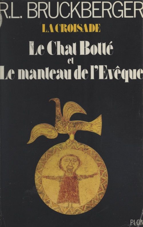 Couverture ebook de La croisade (1). Le chat botté et le manteau de l'évêque, de Raymond léopol Bruckberger